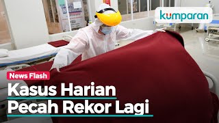 Kasus Corona Harian Indonesia Lagi Lagi Pecah Rekor