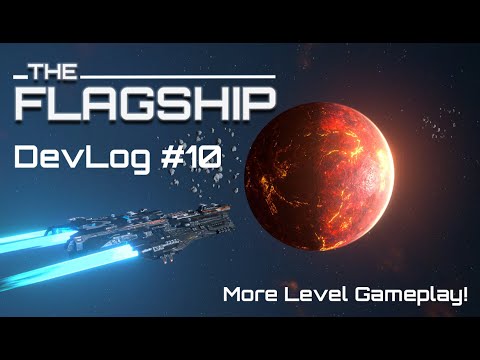More Level Gameplay!  TheFlagShip Devlog #10
