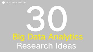 30 Big Data Analytics Research Topics for 2024