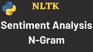 NLTK Tutorial 09: Sentiment Analysis | N-Gram | NLTK | Python