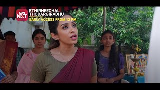FULL FIRE version coming up | Catch Ethirneechal Thodargiradhu early on Sun NXT!!