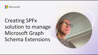 Creating SPFx solution to manage Microsoft Graph Schema Extensions