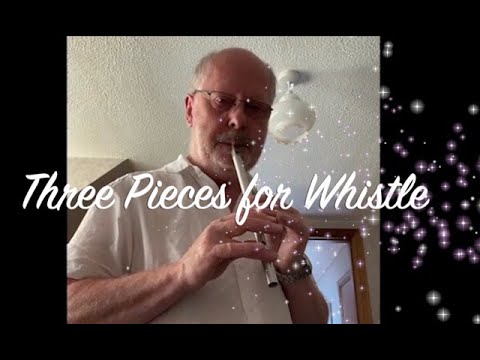 Three Pieces for Whistle
