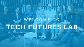 Welcome to Tech Futures Lab