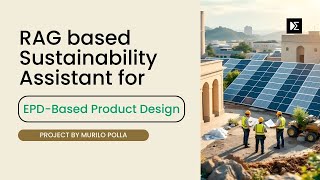 RAG based Sustainability Assistant for EPD-Based Product Design: ML Project by Murilo Polla