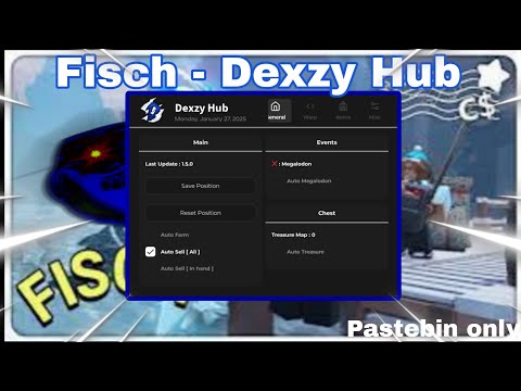 *NEW* [🐟] Fish Dexzy Hub|Auto fish|Auto meg|Auto shop|MORE|Pastebin 2025