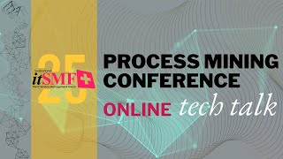 itSMF Switzerland – Process Mining Conference «Online Tech Talk» 2025