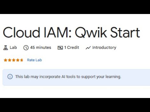 Set Up an App Dev Environment on Google Cloud  | Cloud IAM: Qwik Start