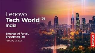 Lenovo Tech World 2026 India | Smarter AI for All, brought to life