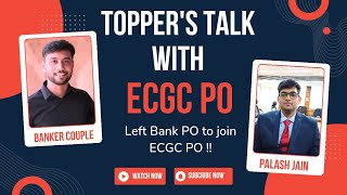 TOPPER'S TALK with ECGC PO 2020 | Exam Level & Work Life Balance | Full Details About ECGC PO Exam