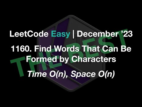 ✅ Best time - LeetCode Easy 1160 Find Words That Can Be Formed by Characters - Time O(n), Space O(n)