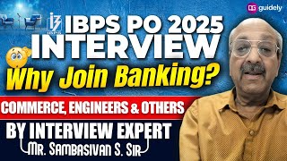 Why Join Banking? | IBPS PO Interview Tips 2025 by Expert Mr. Sambasivan S.