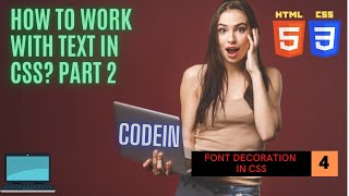 Working with Text!CSS Text Style!Text decoration,indent,spacing,text transform,indent,words !Learn C