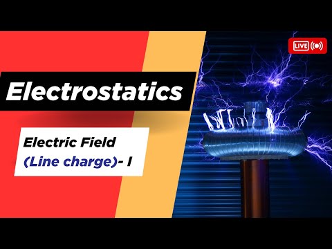 Electric Field Due to Line Charge (Part-I) || Electrostatics