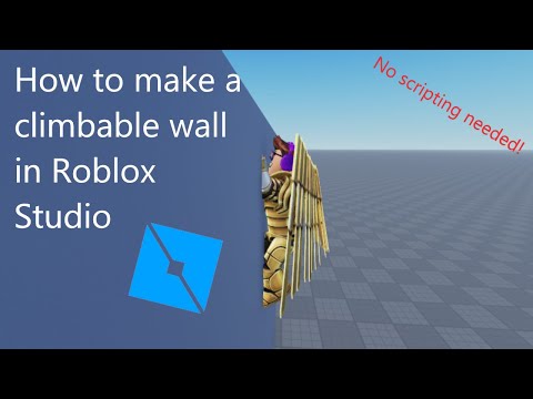 How to make a climbable wall in Roblox Studio(Easy)