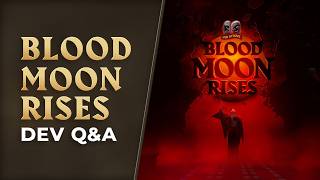 The Blood Moon Rises - Dev Q&A