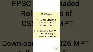 CSS Update | Roll No Slip of 2026 MPT | CSS