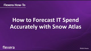 How to Forecast IT Spend Accurately with Snow Atlas