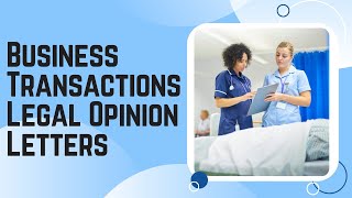 Legal Opinion Letters in Healthcare Business Transactions