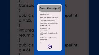 Comment the output | CSharp | Crack your dream job!  @DotNetCoreInsights