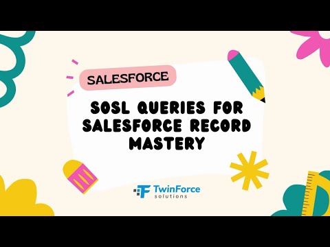 09. SOSL Queries for Salesforce | Developer Certification Preparation | Beginner | Salesforce