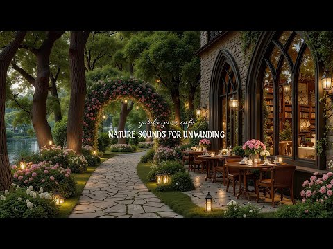 Forest Garden Café Jazz | Elegant Jazz Music and Flowering Ambience for Relaxation, Study & Work