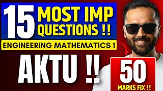 15 MOST IMPORTANT QUESTIONS|ENGINEERING MATHEMATICS 1|AKTU|50 MARKS FIX|PRADEEP GIRI SIR