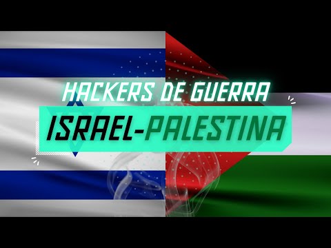 HACKERS en la GUERRA | Israel y Palestina