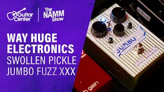 NEW Way Huge Electronics 30th Anniversary Jumbo Fuzz Swollen Pickle XXX | NAMM 2026