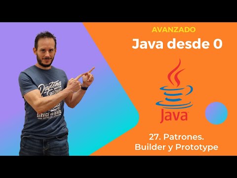 Java desde 0. 27) Patrones de diseño Builder y Prototype