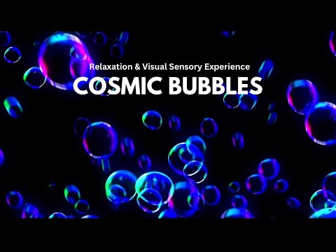 Cosmic Bubbles with Galactic Sounds | Relaxation & Visual Sensory  #CosmicAmbience #GalacticSounds