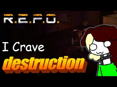R.E.P.O. But I HAVE To Break EVERYTHING