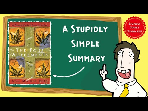 The Four Agreements: A Stupidly Simple Summary