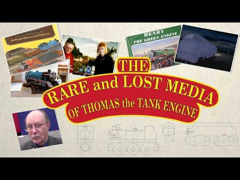 The Rare and Lost Media of Thomas the Tank Engine [Original]