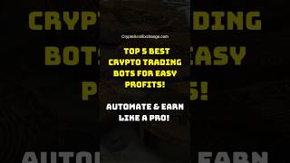 Top 5 Best Crypto Trading Bots for Easy Profits!