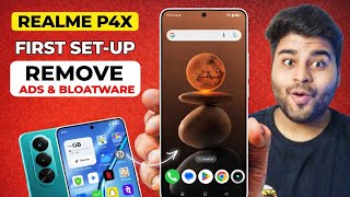 Realme P4x First Set-up Remove Ads & BLOATWARE!