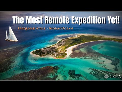 Exploring One of the World’s Most Remote Islands | The Farquhar Expedition — ODISEA