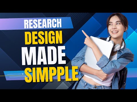 Research Design Made Simple Your Guide to Design