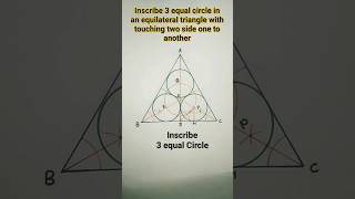 Inscribing 3 equal circle in an equilateral triangle || #easy#method#geometric construction#shorts