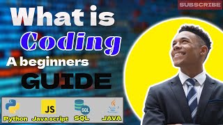 what is coding explained. for beginners| a beginners guide|Subscribe