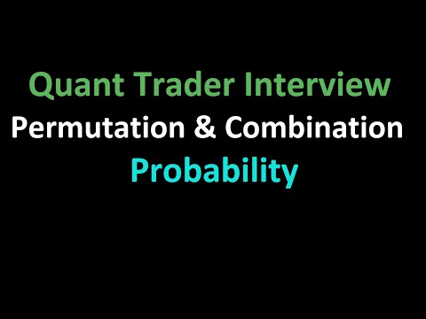 Quant Trader Interview | Probability | Permutation & Combination