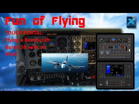 Touch Portal: Flying a Beechcraft Baron 58 (GNS530) in X-Plane 11 with an iPad