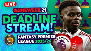 FPL GW21 DEADLINE LIVE STREAM 🚨 | SELL SAKA? 😬 | Fantasy Premier League 2025/26