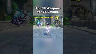 Top 10 Weapons for Columbina #genshinnow #genshintips #genshin #genshinimpact #columbina