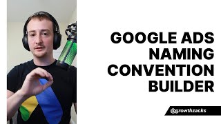 Google Ads Naming Convention Builder