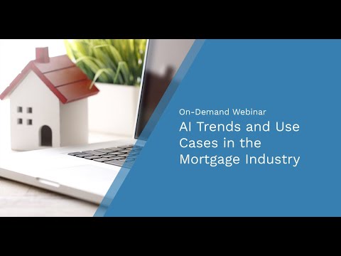 AI Trends and Use Cases in the Mortgage Industry