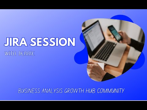 Jira Session With Debbie