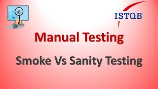 Manual Testing - Smoke Testing Vs Sanity Testing