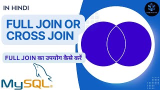 What is FULL JOIN in MySQL ? | FULL JOIN का उपयोग कैसे करें ? | IN HINDI #mysql #joins #full