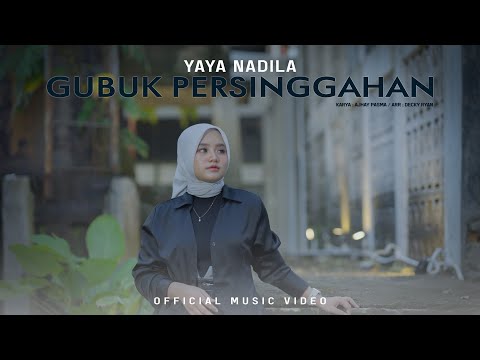 Yaya Nadila - Gubuk Persinggahan (Official Music Video)